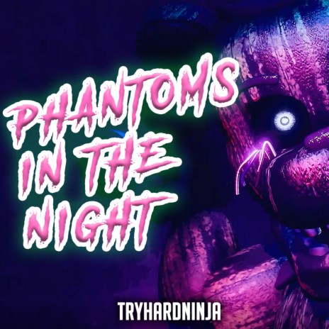 Phantoms In The Night | Boomplay Music