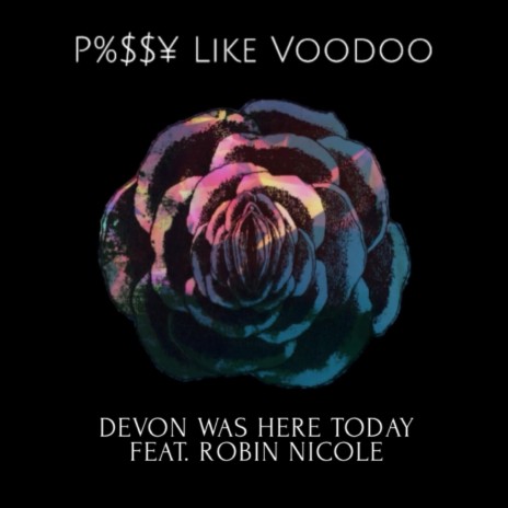 P%$$y Like Voodoo (feat. Robin Nicole) | Boomplay Music