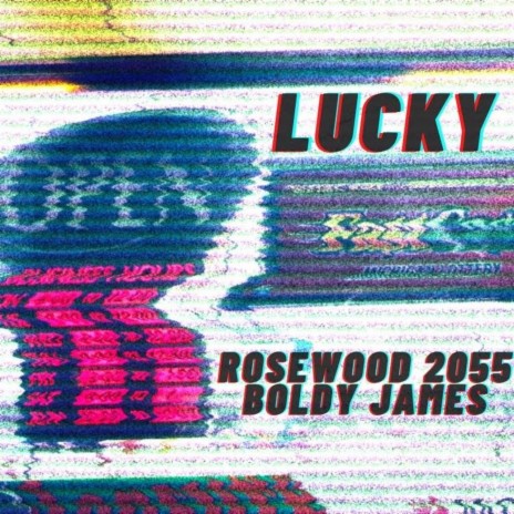 Lucky (Bonus) ft. Rosewood 2055, Boldy James & Sensei Cam | Boomplay Music