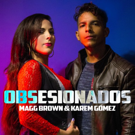 Obsesionados (feat. Karem Gómez) | Boomplay Music