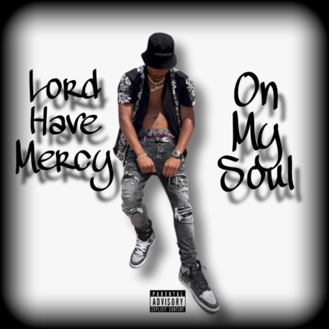 Lord Have Mercy On My Soul | Boomplay Music