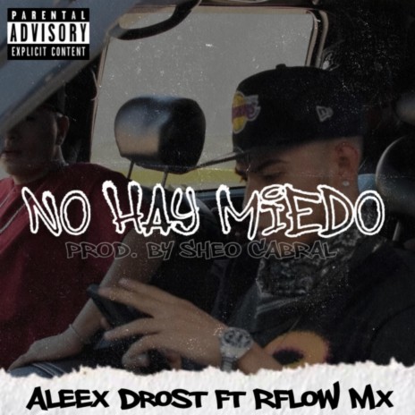 No Hay Miedo ft. RFlow Mx & Sheo Cabral | Boomplay Music