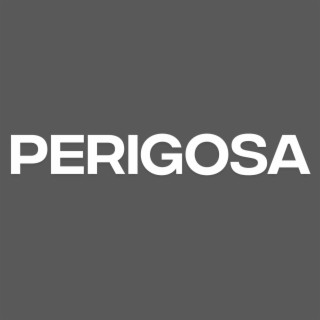 PERIGOSA