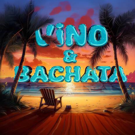 VINO & BACHATA ft. ONE.B | Boomplay Music