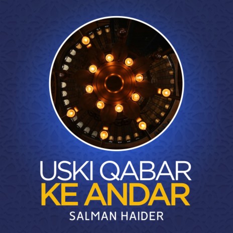 Uski Qabar Ke Andar | Boomplay Music