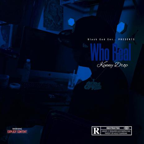 Who Real | Boomplay Music