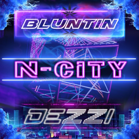 N-CITY ft. Dezzi | Boomplay Music