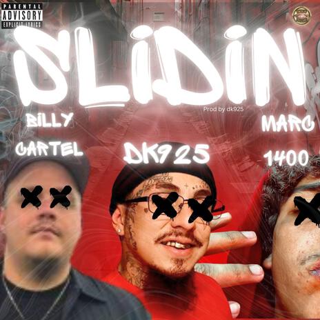 SLIDIN ft. Billy Cartel & Marc1400