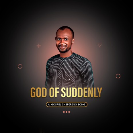 God of suddenly