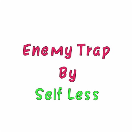 Enemy Trap | Boomplay Music