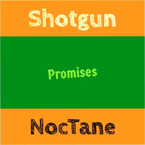 Shotgun Promises Noctane ft. Noctane | Boomplay Music