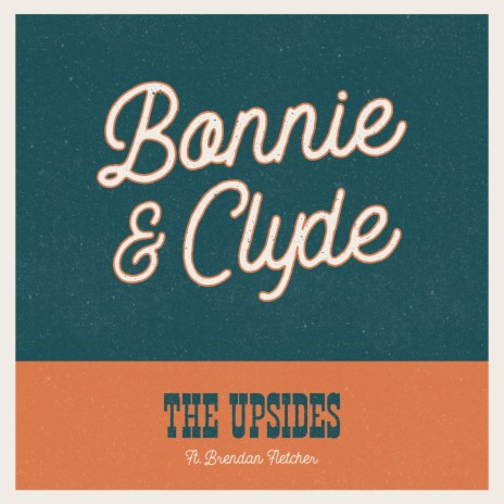 Bonnie & Clyde ft. Brendan Fletcher | Boomplay Music