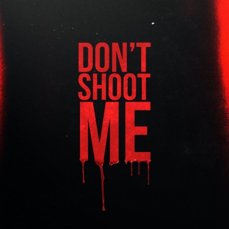 Don't Shoot Me ft. G honcho & Starside | Boomplay Music