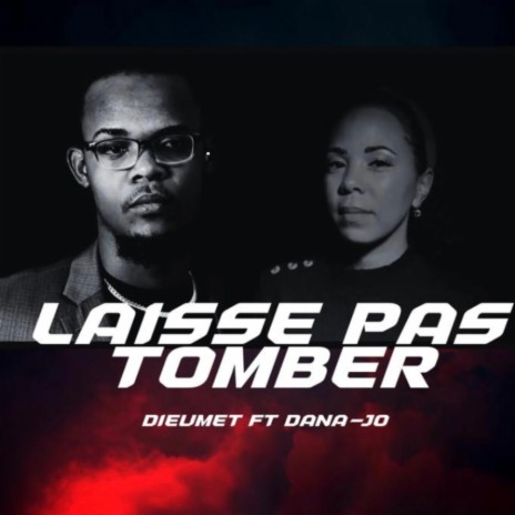 Laisse pas tomber ft. Dana Jo | Boomplay Music