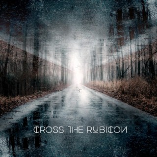 Cross the Rubicon