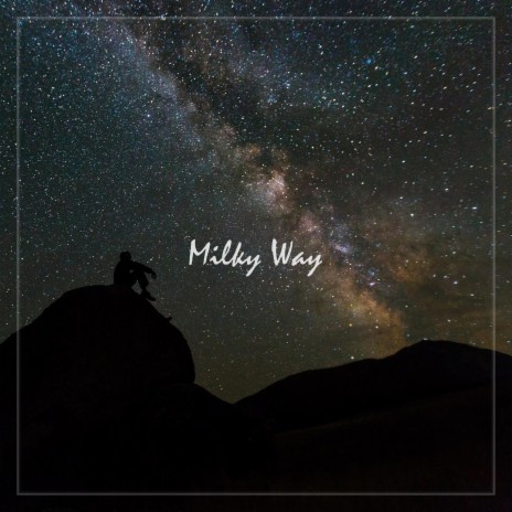 Milky Way | Boomplay Music