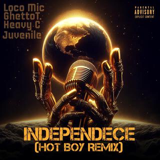 Independence (Hot Boy Remix)