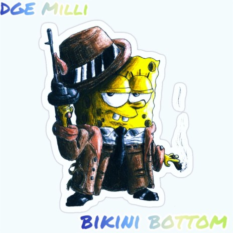 Bikini Bottom ft. DGE Milli 🅴 | Boomplay Music
