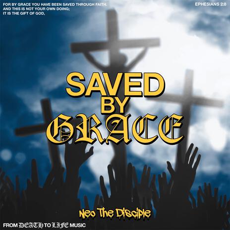 Saved By Grace | Boomplay Music