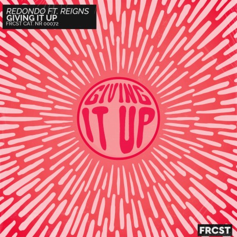 Giving It Up (Extended) ft. Reigns | Boomplay Music