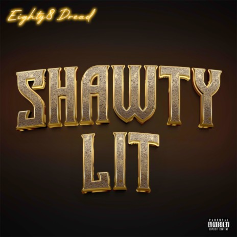 Shawty Lit | Boomplay Music