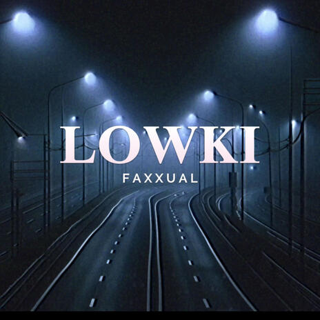 LOWKI | Boomplay Music