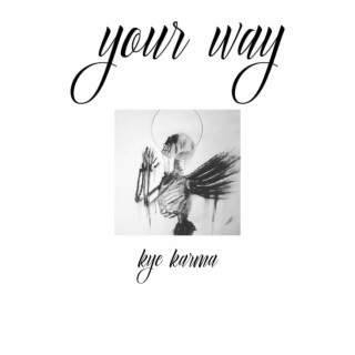 Your way