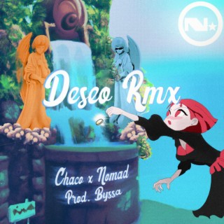 Deseo (Remix Chaco, Nomad, Byssa)