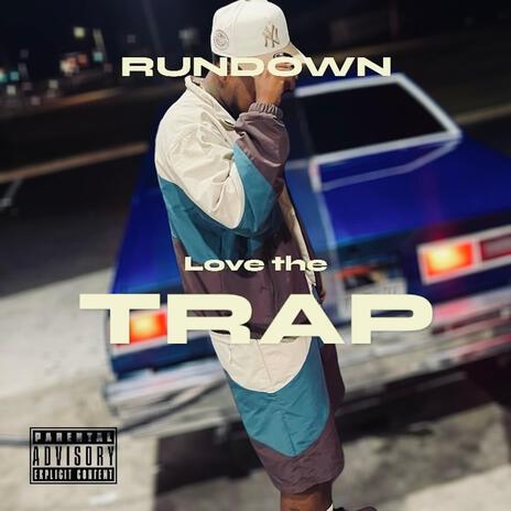 Love The Trap | Boomplay Music