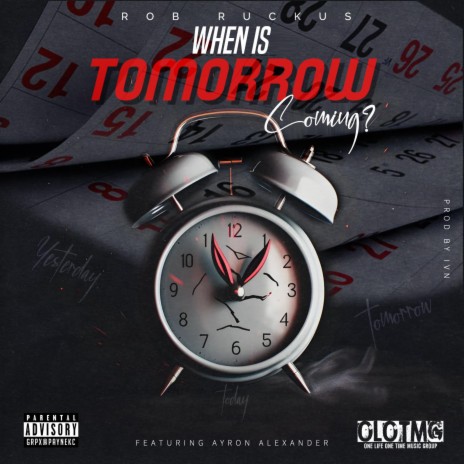 When Is Tomorrow Coming? ft. Ayron Alexander | Boomplay Music