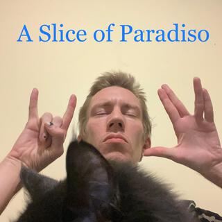 A Slice of Paradiso