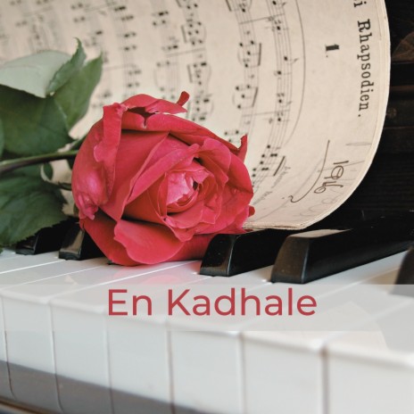 En Kadhale | Boomplay Music