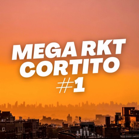 Mega Rkt Cortito #1 | Boomplay Music