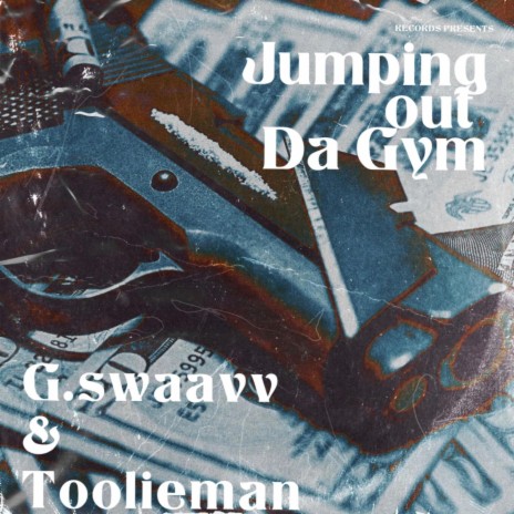 Jumping out da Gym ft. Toolieman | Boomplay Music