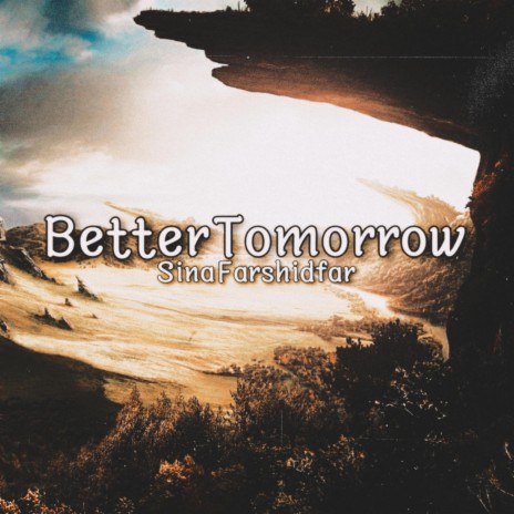 Better Tomorrow | Boomplay Music