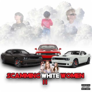 Scamming White Women 2
