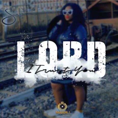 I Trust You Lord | Boomplay Music