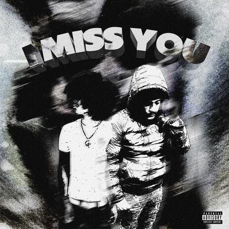 i miss you | Boomplay Music