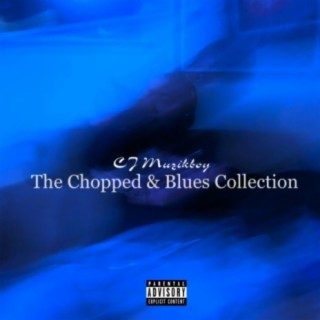 The Chopped & Blues Collection