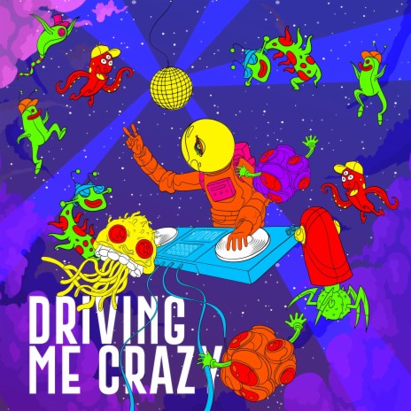 Driving Me Crazy | Boomplay Music