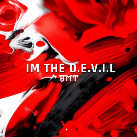 IM THE D.E.V.I.L | Boomplay Music