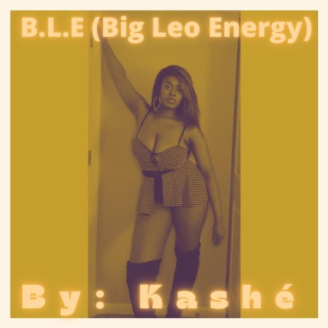 B.L.E (Big Leo Energy)