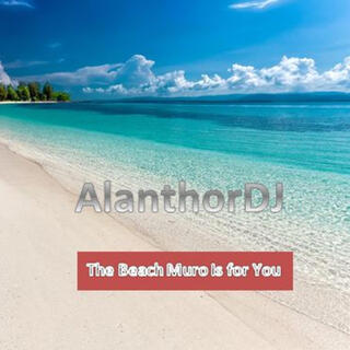 The Beach Muro Is for You lyrics | Boomplay Music