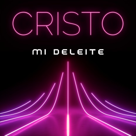 Cristo Mi Deleite | Boomplay Music