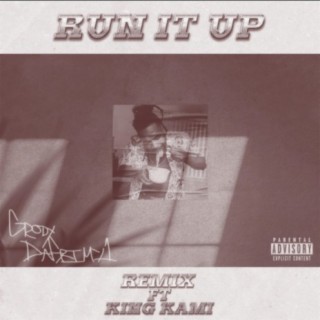 Run it Up (feat. King Kami) [Remix]