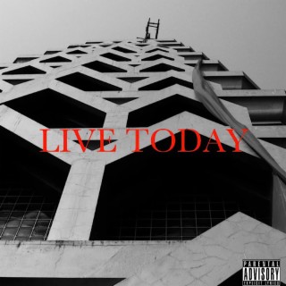 LIVE TODAY