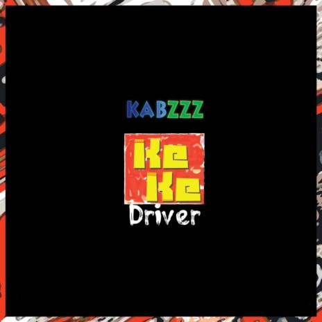 Ke Ke Driver | Boomplay Music
