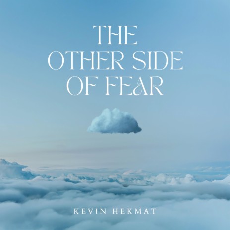 The Other Side of Fear