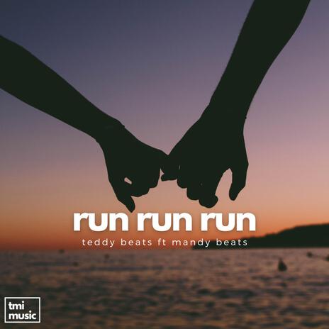 run run run ft. Mandy Beats | Boomplay Music