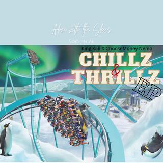 CHILLZ & THRILLZ